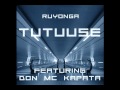 Ruyonga Tutuuse Ft Don MC Kapata
