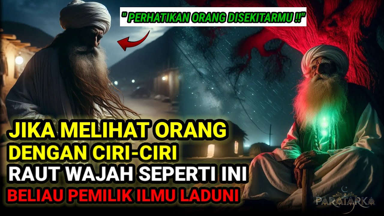 WASPADAI ORANG DENGAN CIRI FISIK SEPERTI INI❗ CIRI-CIRI WAJAH PEMILIK ILMU LADUNI TINGKAT TINGGI