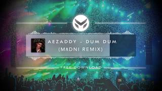 Aezaddy - Dum Dum (Madni remix)