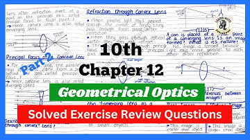 10th Physics | Chapter 2 | Geometrical Optics | Solved Exercise Review Questions | Notes part 2