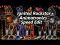 Ignited rockstar animatronics fnaf  speed edit