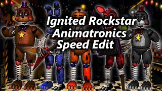 Ignited Rockstar Animatronics [FNaF | Speed Edit]