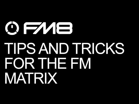 NI FM8 - Tips and Tricks For The FM Matrix - How To Tutorial