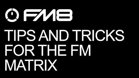 NI FM8 - Tips and Tricks For The FM Matrix - How To Tutorial