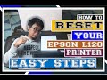 HOW TO RESET EPSON L120 PRINTER (Printer Ink Pad is at the end of its service life)