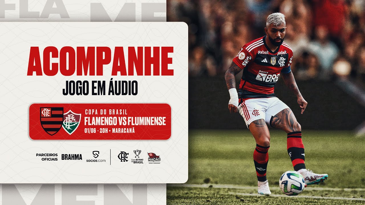 Copa do Brasil - Flamengo x Fluminense - Em Áudio 