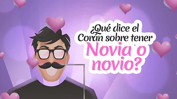 ¿Está bien tener novio en el Islam?