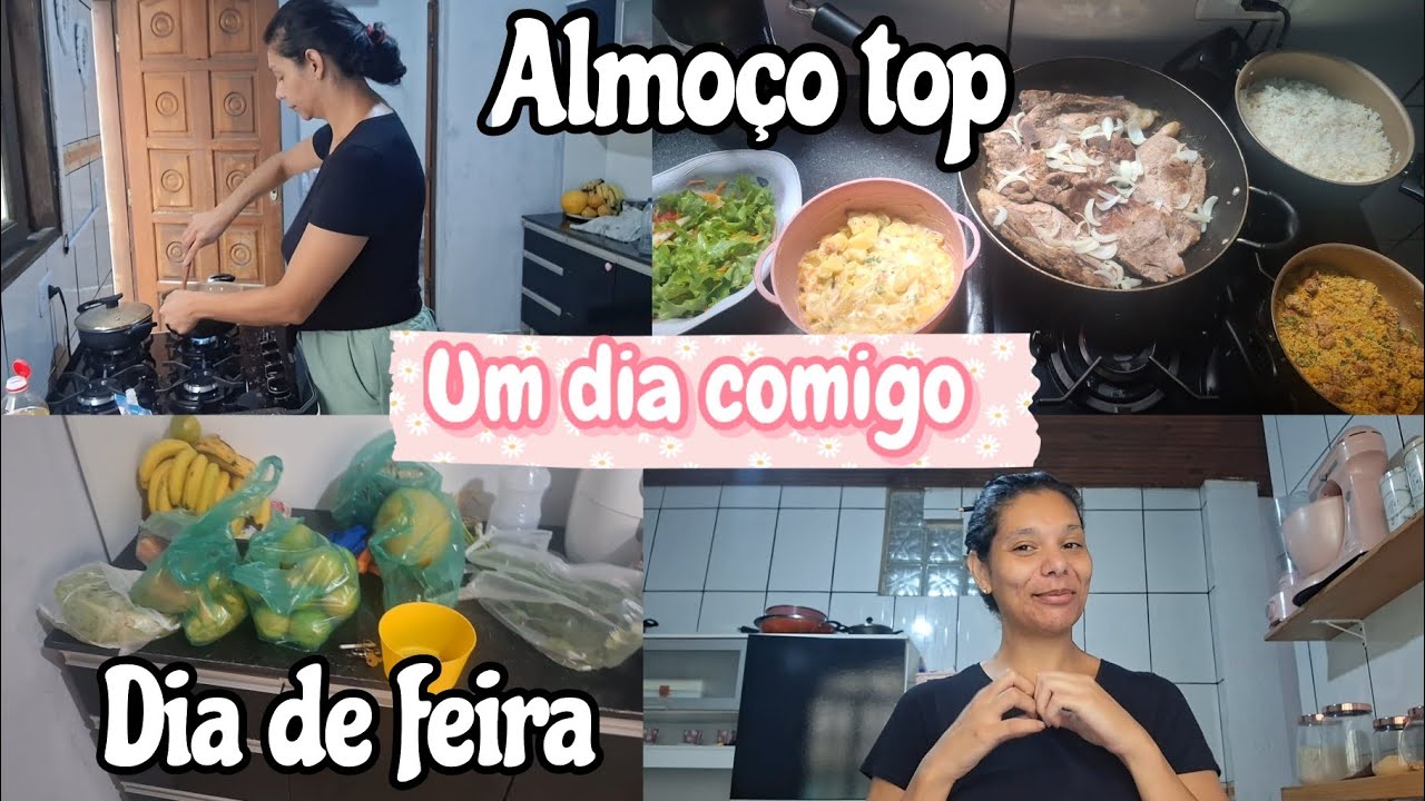 UM DIA COMIGO 💞| DIA DE FEIRA🛍ALMOÇO TOP 🥘😋