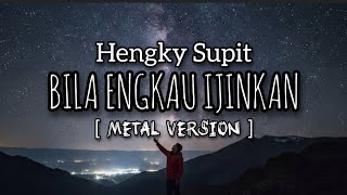 Bila Engkau Ijinkan - Hengky Supit (1993) || Metal Cover Aghony
