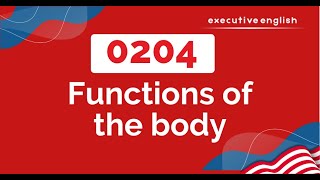 0204 Functions of the body