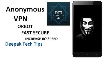 Anonymous- | ORBOT- | Increase JIO 4G Speed -| Deep WEB Surf- | Increase Downloading Speed