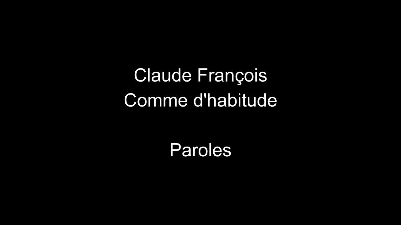 Claude François-Comme d'habitude-paroles - YouTube Music