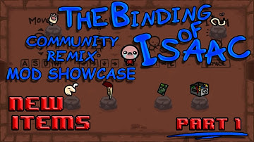 The Binding of Isaac: Community Remix Mod Showcase - New Items (Part 1)