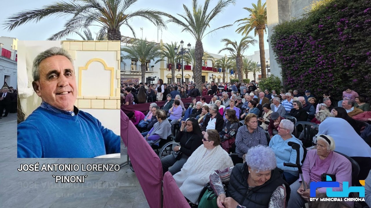 Chipiona Solidaria. José Antonio Lorenzo `Pinoni´.Agradecimientos operativo de sillas en procesiones