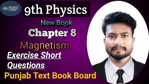 9th Physics | Chapter 8|Magnetism | Exercise Short Answers| Punjab Text Book Board