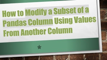 How to Modify a Subset of a Pandas Column Using Values From Another Column