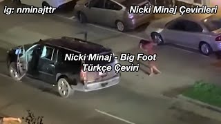 Nicki Minaj - Big Foot Türkçe Çeviri Resimi