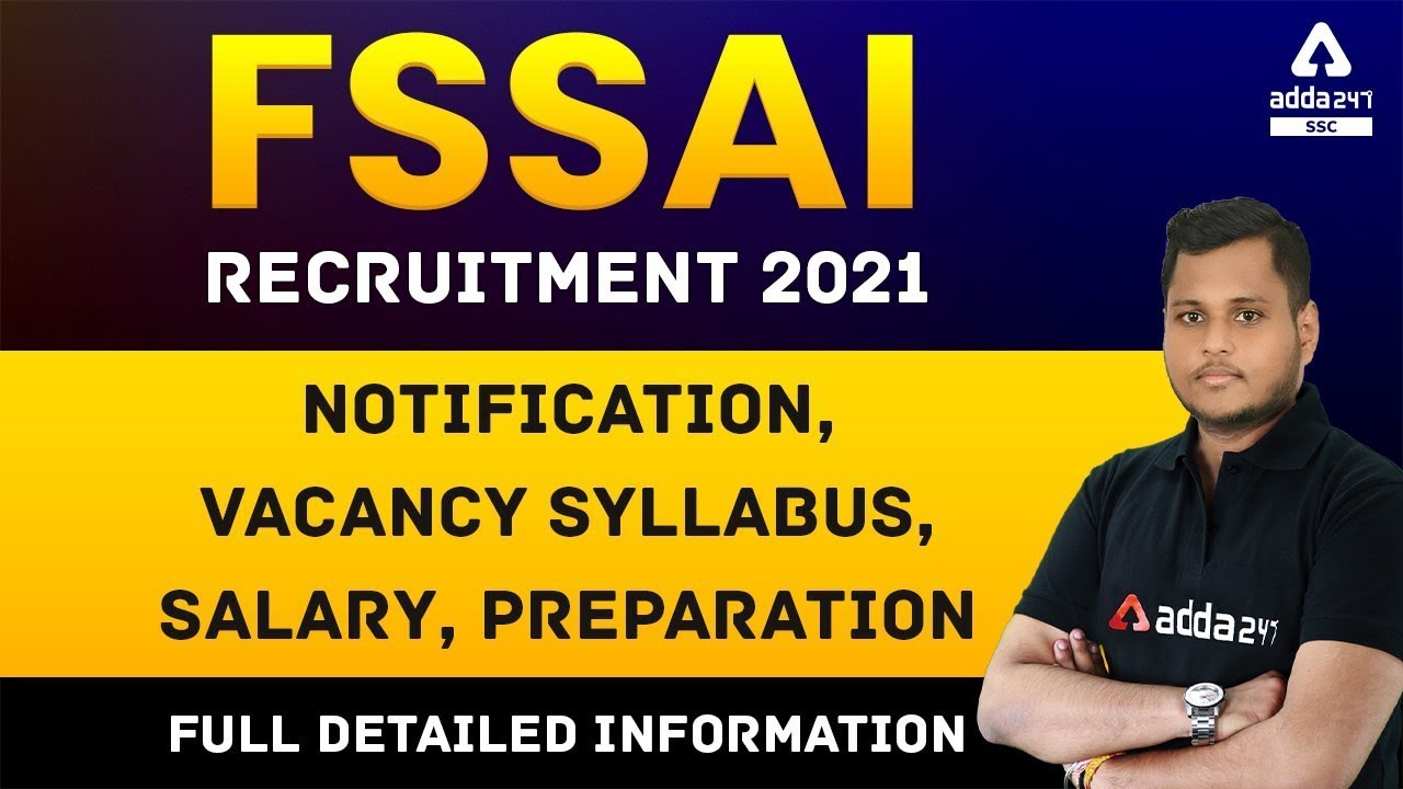 FSSAI RECRUITMENT 2021 | Notification, Vacancy, Syllabus, Salary, Preparation, Cutoff