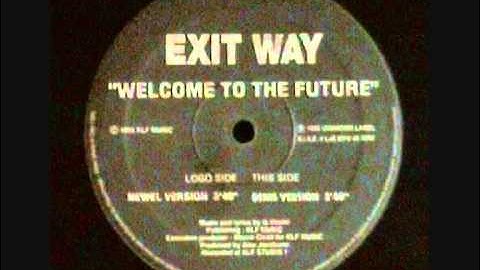 Exitway - Welcome To the Future