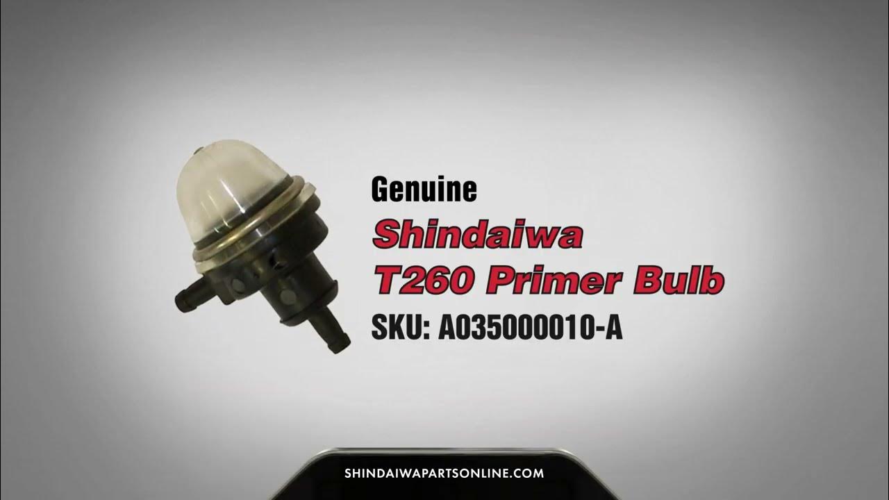Shindaiwa T260 Primer Bulb A035000010 OEM YouTube