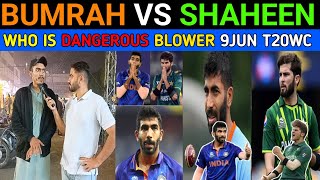 JASPIRT BUMRAH VS SHAHEEN AFRIDI I 9JUNE IND VS PAK  WHO IS DANGEROUS BLOWER T20WORLDCUP 2024