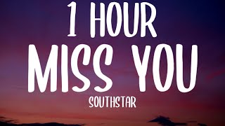 Southstar - Miss You [1 HOUR] (Lyrics) "i never wanna see you and i never wanna meet you again"