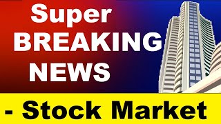 Stock Market ( Super Breaking News 💥 ) | Latest Share Market News | Equity | investing trading smkc