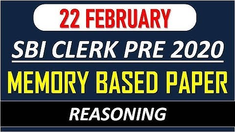 SBI CLERK PRE 2020 REASONING PAPER ASKED ON 22 FEB || MEMORY BASED PAPER DISCUSSION