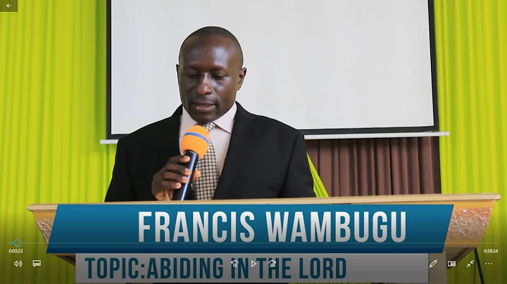 Francis Wambugu _ Abiding in the Lord