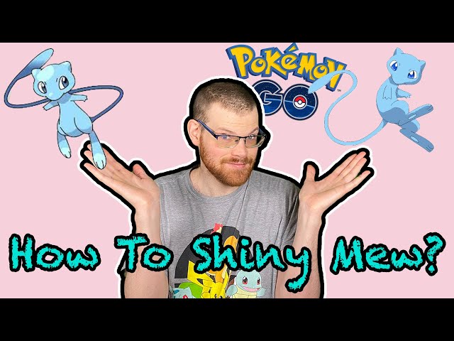 Pokémon Go: How To Get Shiny Mew - Giga Screens
