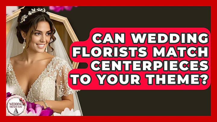 Can Wedding Florists Match Centerpieces To Your Theme? - Wedding Trends Now