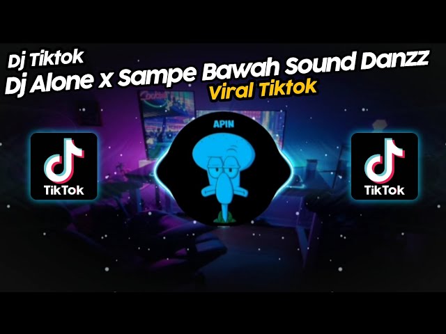 DJ ALONE x SAMPE BAWAH BY KHARIS SOPAN VIRAL TIK TOK TERBARU 2022!! SOUND DANZZ class=