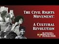 The Civil Rights Movement: A Cultural Revolution