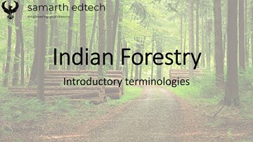 Introductory terminologies - Indian Forestry - UPSC IFoS