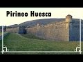 Pirineo Huesca: Ainsa, Torla y Ciudadela de Jaca | Huesca 2# España