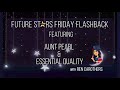 Future Stars Friday Feature: Aunt Pearl & Essential Quality