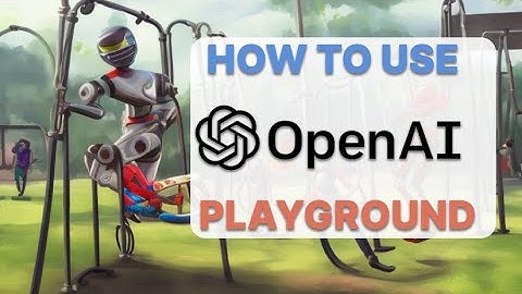 How to use OpenAI Playground