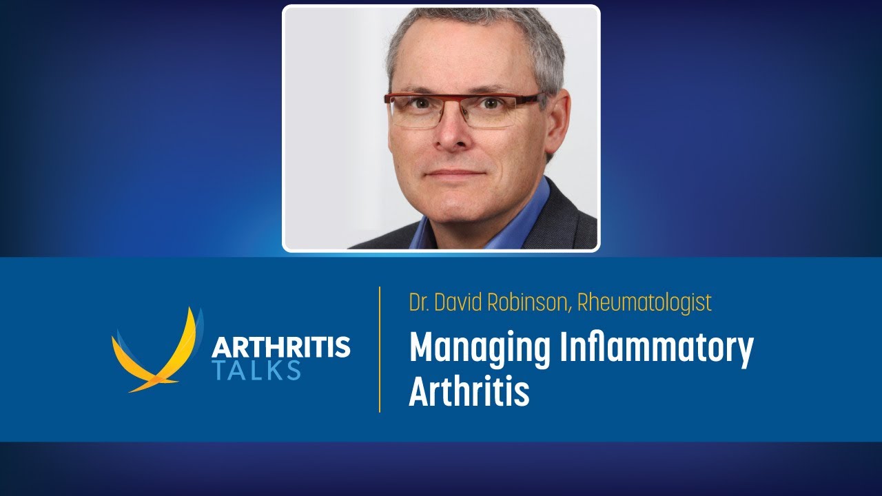 Managing Inflammatory Arthritis | Arthritis Talks