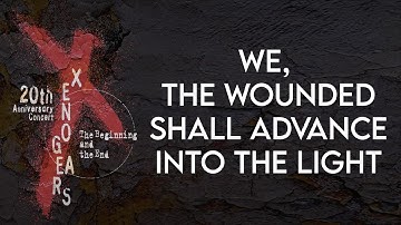 13 - We, the Wounded Shall Advance into the Light
