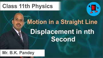 CBSE Class 11 Physics Motion in a Straight Line Displacement in nth Second |Extraminds