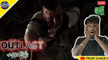 🔴[Live] OUTLAST Part-2 Gameplay Walkthrough Tamil (Horror Game)