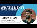 Virtual Speaker Series: Navigating the Future of Work | Hamza Khan