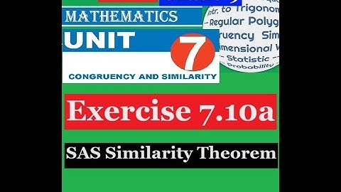 Mathematics Grade 9 Unit 7 Exercise 7.10a(SAS Similarity Theorem)@mathT_21