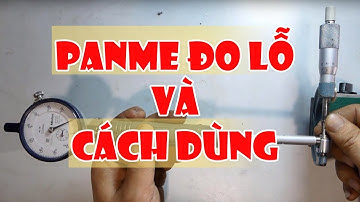 Cách dùng đồng hồ đo lỗ MITUTOYO - Digimatic Holtest |huyzmachine