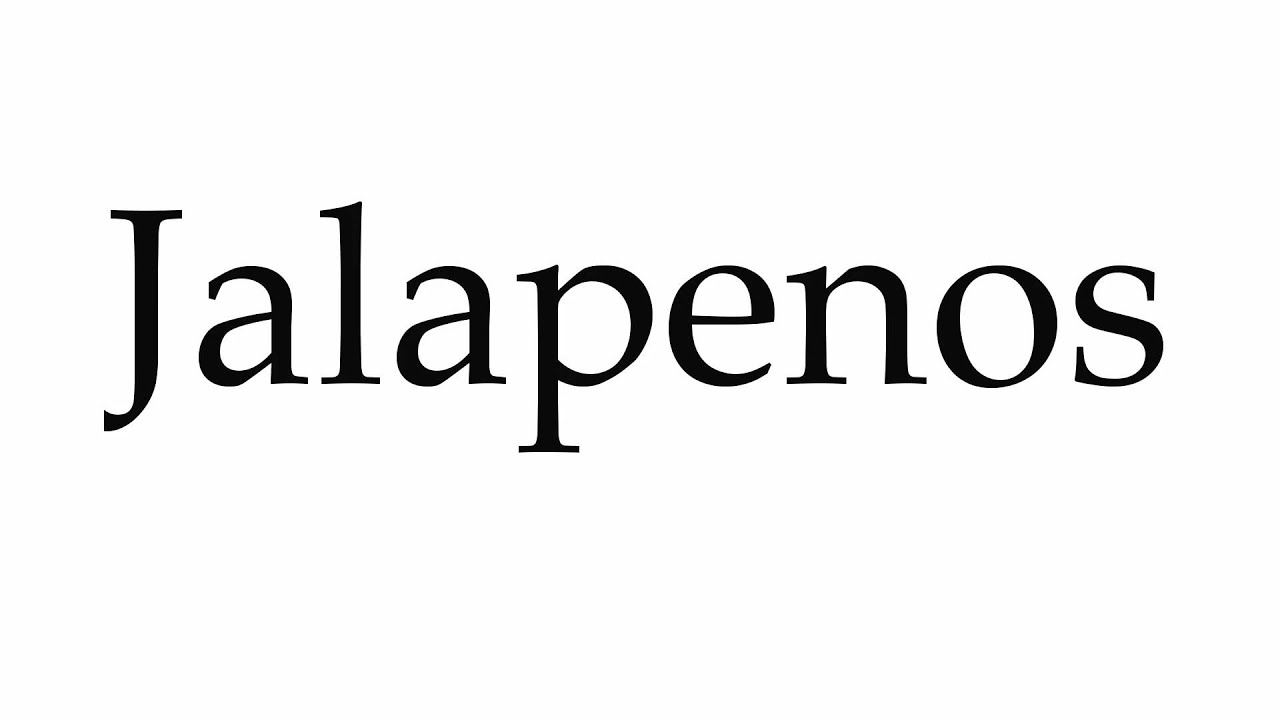 How to Pronounce Jalapenos YouTube