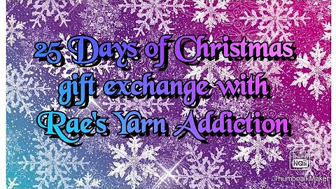 25 days of gift exchange / Advent with Rae Days 19...
