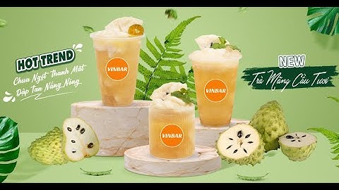 Hướng Dẫn Cách Làm Công Thức Pha Chế Trà Mãng Cầu Tươi Mới Nhất #vinbar #congthucphache