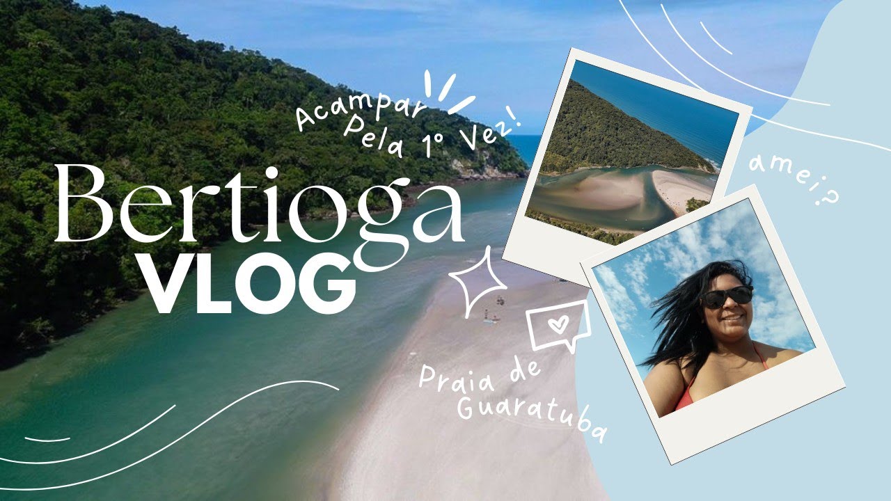 Vlog da Viagem | Bertioga parte 1 - Acampar + Praia de Guaratuba 