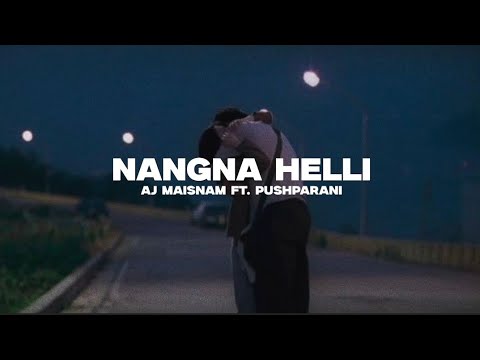 Nangna Helli Lyrics   AJ Maisnam  Pushparani  Manipuri new song