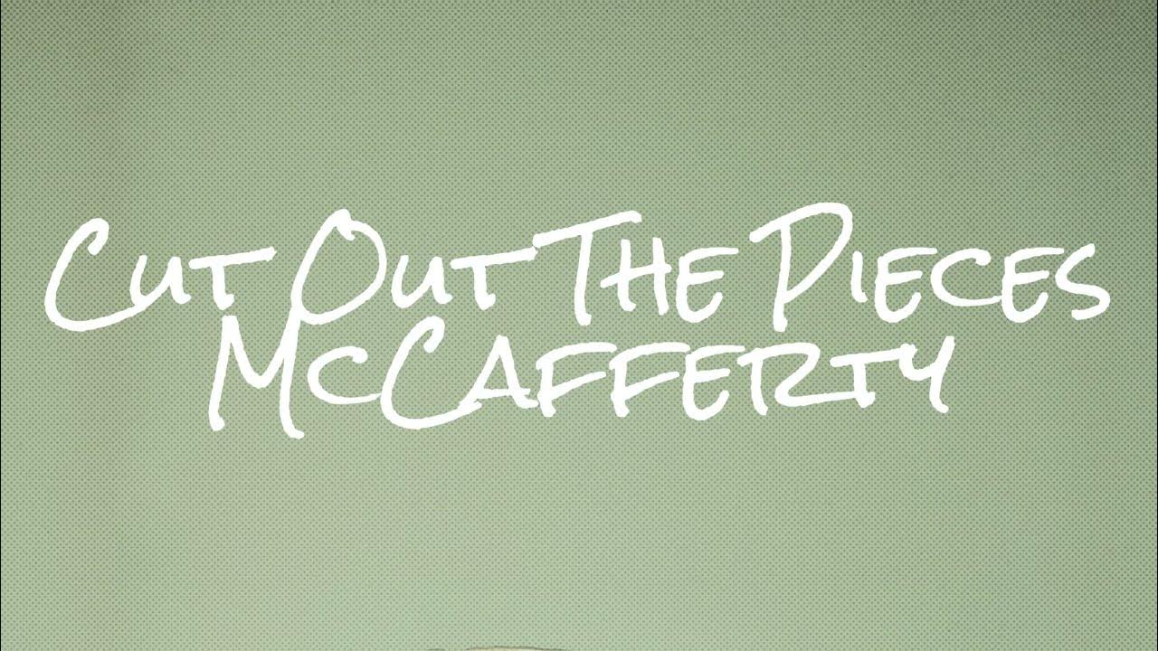 Cut Out The Pieces McCafferty lyrics YouTube